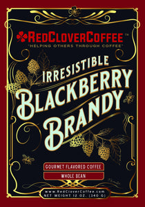 Irresistible Blackberry Brandy: Gourmet Flavored - Red Clover Coffee